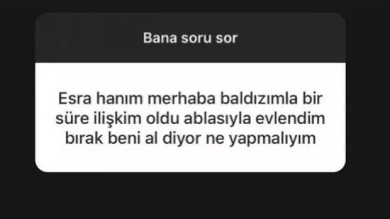 Esra Ezmeci'de Kan Donduran İtiraf! Sosyal Medya Kullanıcısının Yardım Talebi Şaşkınlık Yarattı Eşimin Kız Kardeşi İle... 2