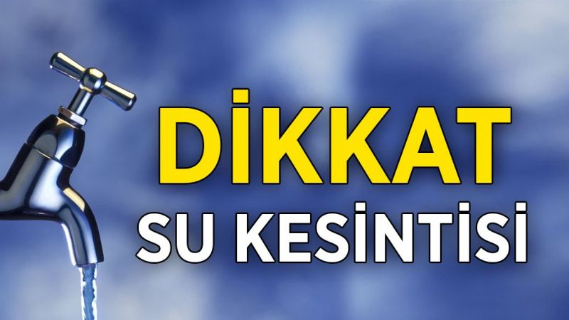 10 Ekim 2022 Gaziantep Su Kesintileri Mahallelere Göre Liste! Gaziantep Su Kesintisi Nerelerde Olacak? 1