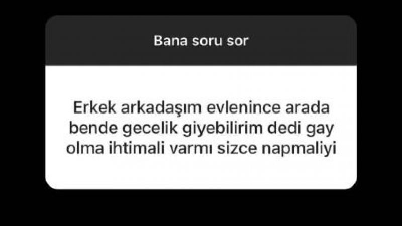 Erkek Arkadaşının Ara Sıra Gecelik Giymek İstediğini İtiraf Ettiğini Söyleyen Sosyal Medya Kullanıcısı, Esra Ezmeci'ye Akıl Danıştı! “Gay Olma İhtimali Var Mı?” 3