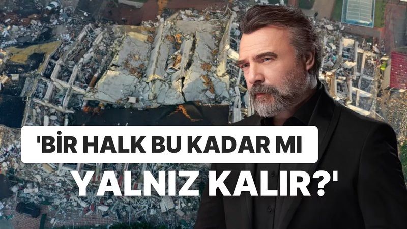 Ünlü Oyuncu Oktay Kaynarca, Deprem Felaketinin Ardından Paylaştı: “Bir Halk Bu Kadar Mı Yalnız Kalır?” 2