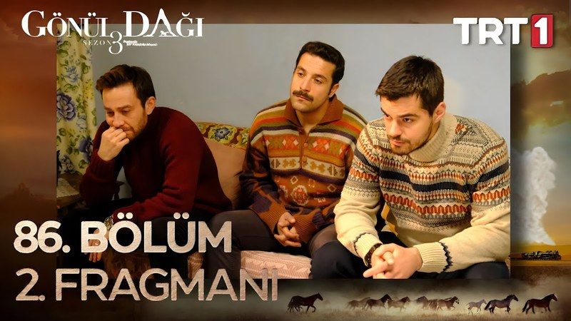 Gönül Dağı 86'ncı Bölüm Ne Zaman Yayınlanacak Gönül Dağı Yeni Bölüm Ne Zaman? 2