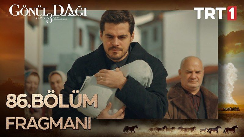 Gönül Dağı 86'ncı Bölüm Ne Zaman Yayınlanacak Gönül Dağı Yeni Bölüm Ne Zaman? 1