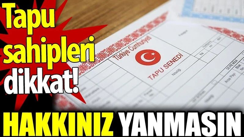 Kamu Kurumu Duyurdu! 90 Gün İçerisinde Bildirmeyen Tapu Sahipleri Haklarından Olacaklar! 3