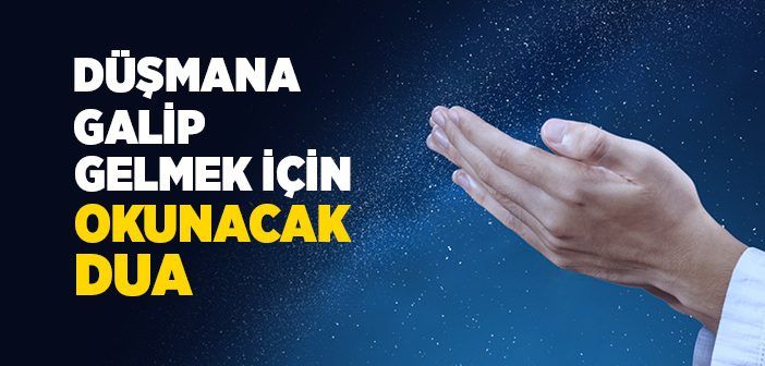 Düşmana Galip Gelmek için Dua Hangisi? 2