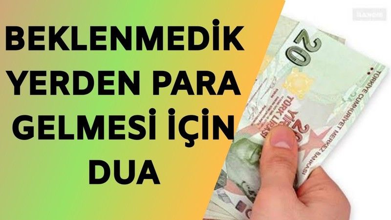 Ummadığın Yerden Para Gelmesi için Dua Hangisi? 2