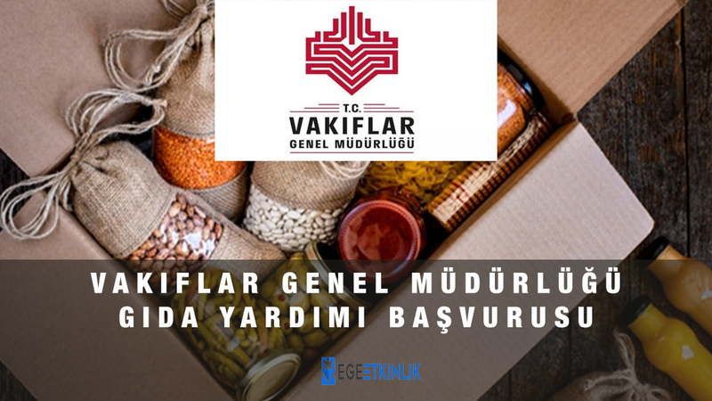 Vakıflar Genel Müdürlüğü Yardım Başvurusu Nasıl Yapılır? 2