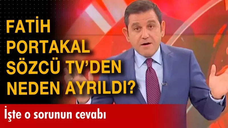 Fatih Portakal ‘Bu Akşam Son’ Dedi Sosyal Medya Yıkıldı! Sözcü TV'ye Veda Mı Etti? Yeni Sezonda Olmayacak Mı? 2