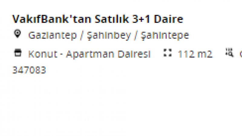 Vakıfbank'tan Gaziantep'te 3 adet satılık daire: 112 metrekarelik daire için ödemeniz gereken tutar... 2