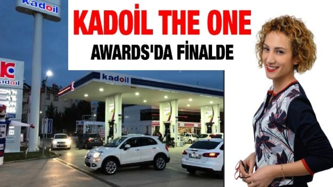 Kadoil The One Awards'da Finalde