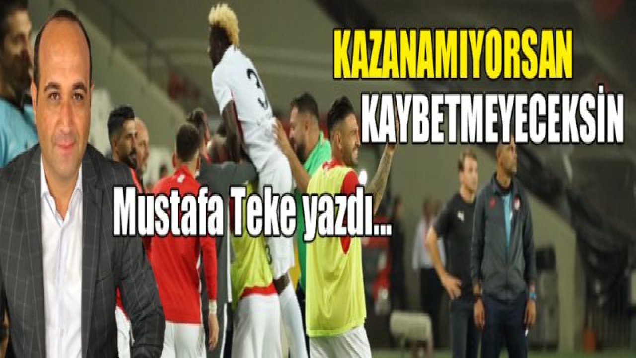 KAZANAMIYORSAN KAYBETMEYECEKSİN