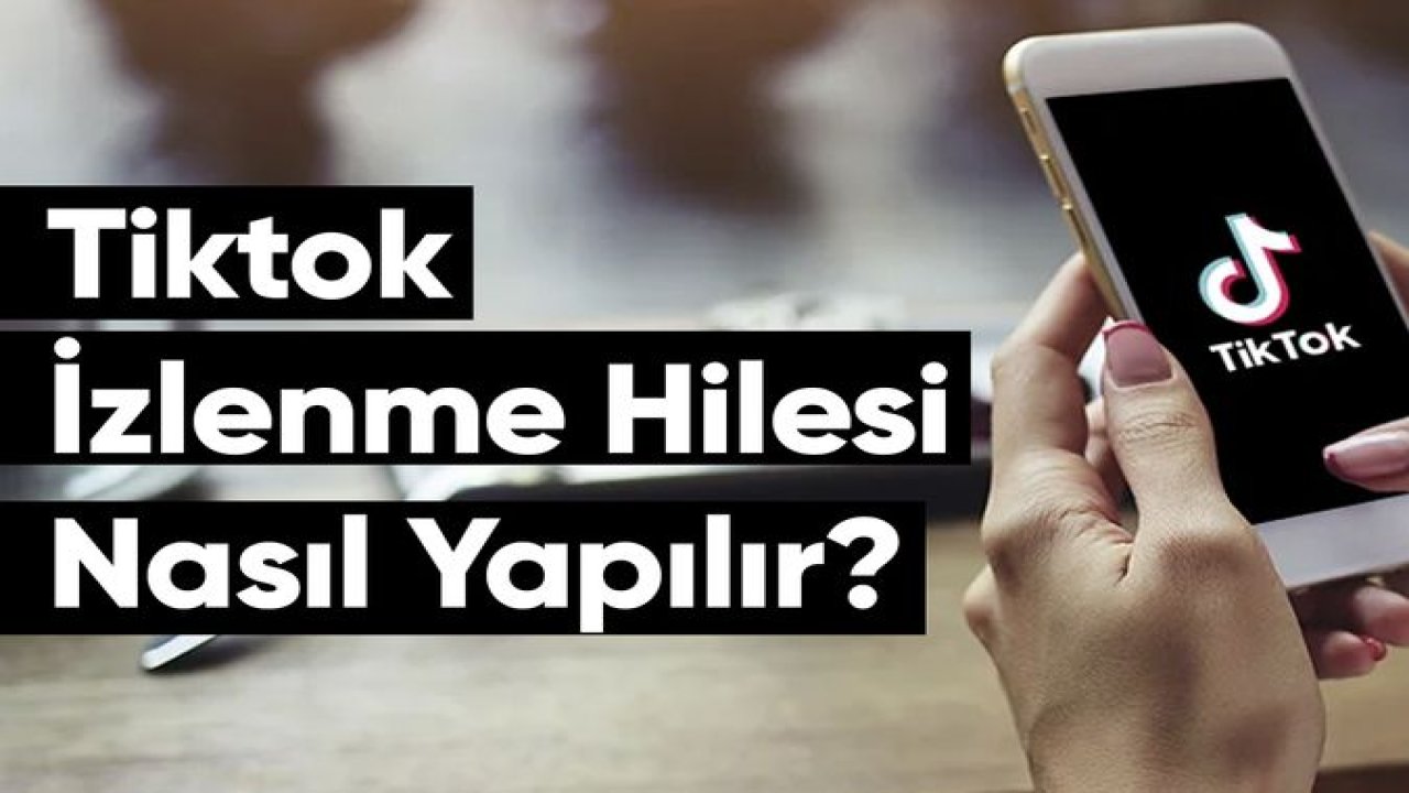 Tiktok İzlenme Hilesi