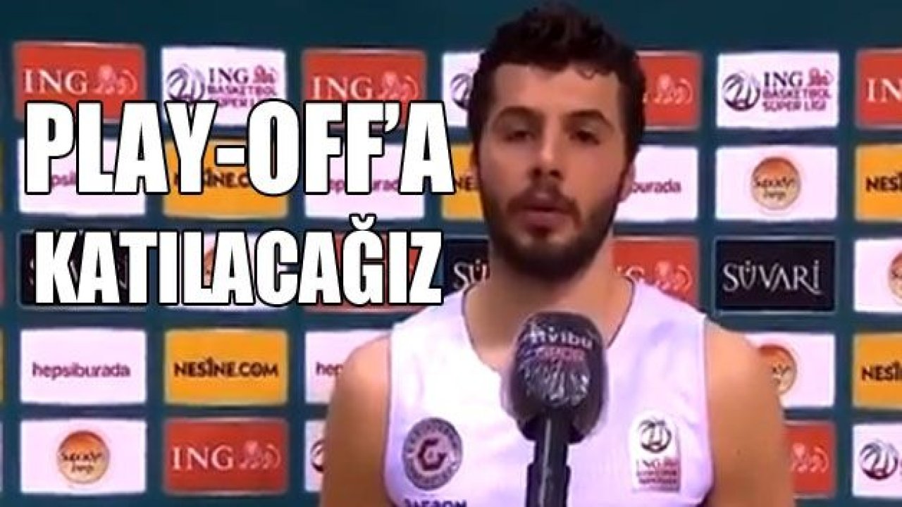 CEM ULUSOY : Play-Off’da yerimizi alacağız