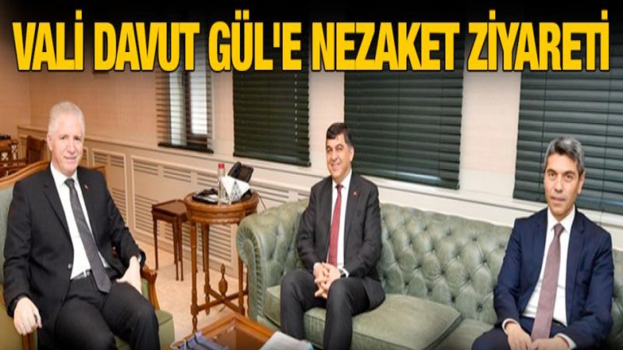 Vali Davut Gül'e nezaket ziyareti