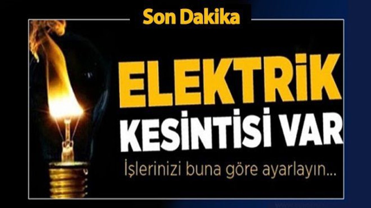 Son Dakika...Gaziantep'e Enerjisa Duyurdu 1 Mart 2021 Pazartesi (Yarın) Planlı Elektrik Kesintisi Duyurdu...Gaziantep'te O İlçeler ve Mahallelerde 1 Mart 2021 Pazartesi (Yarın) Elektrik kesintisi yaşanacak