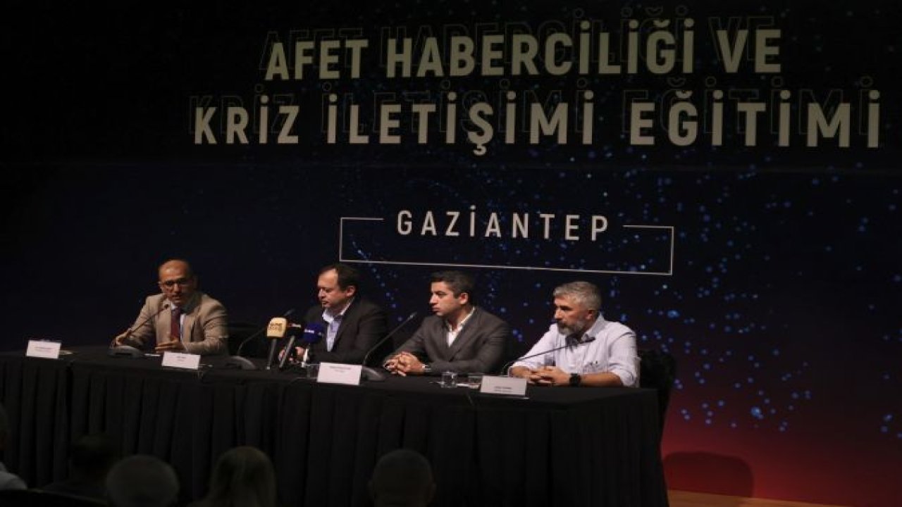 Gaziantep'te "Afet Haberciliği ve Kriz İletişimi Eğitimi" sona erdi