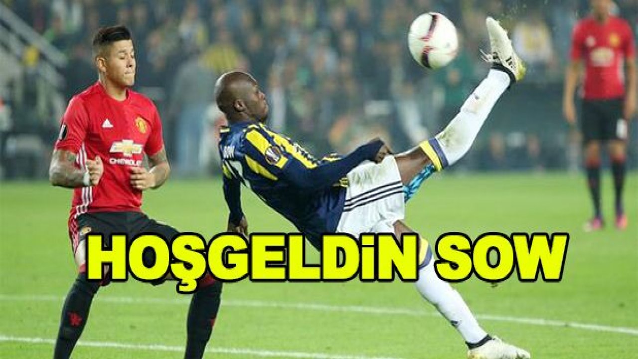 HOŞGELDİN Moussa Sow!