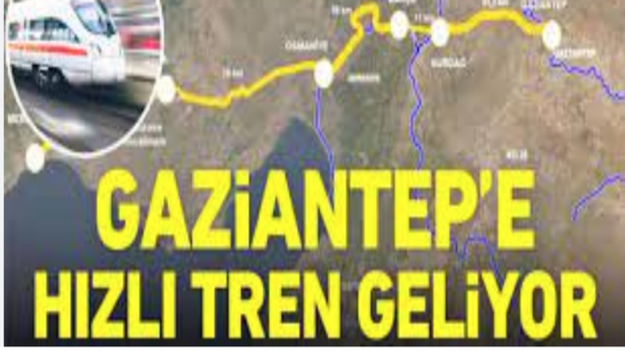 Gaziantep - Osmaniye- Adana - Mersin- HIZLI TREN