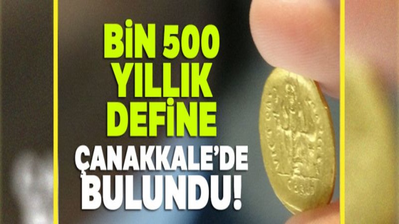 Çanakkale'de bin 500 yıllık Bizans definesi bulundu