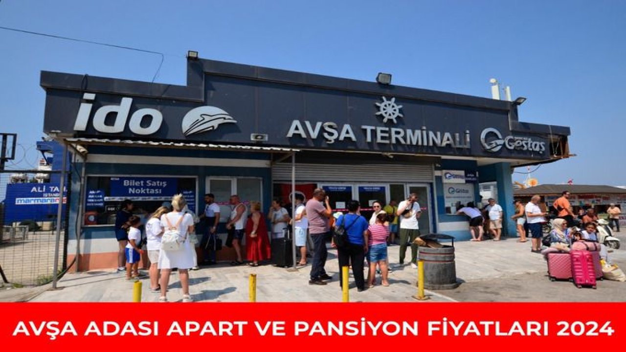 Avşa Adası'nda apartlar ve pansiyon fiyatları 2024