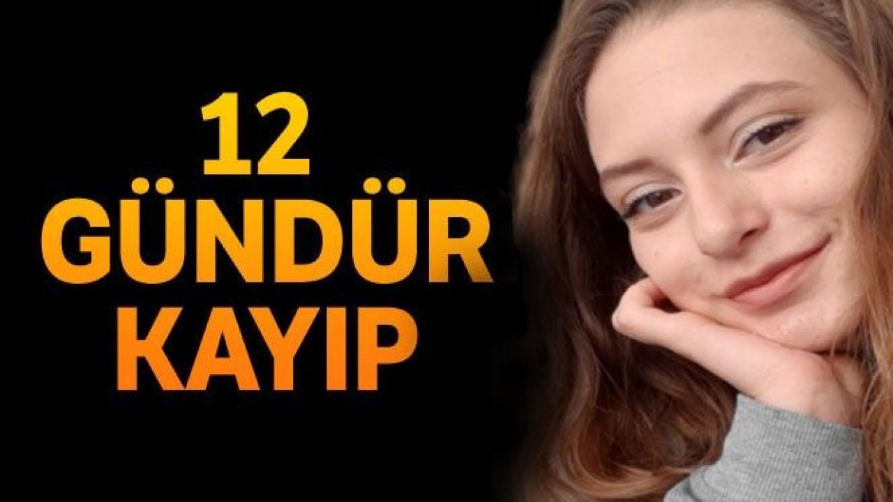 İzmir'de 17 yaşındaki genç kızdan 12 gündür haber alınamıyor