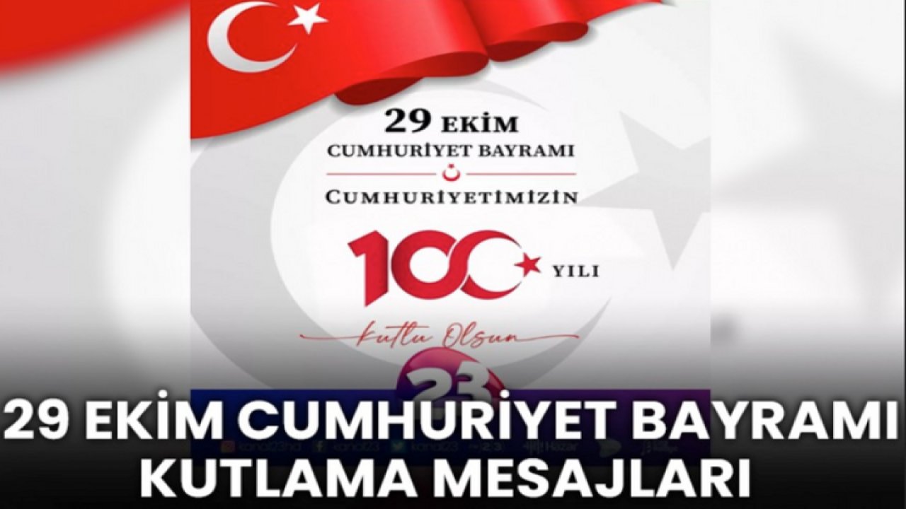 29 Ekim Cumhuriyet Bayramı mesajları. Cumhuriyetin 100. yılına özel en yeni 29 EKİM Resimli mesajları!