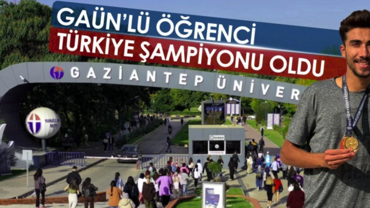 GAÜN’lü Öğrenci Türkiye Şampiyonu Oldu