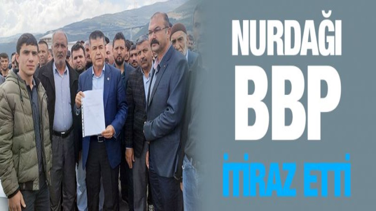 Nurdağı'nda BBP'li aday seçim sonuçlarına itiraz etti