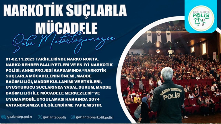 Gaziantep'te narkotik suçlarla mücadele kapsamında vatandaşlar bilgilendirildi