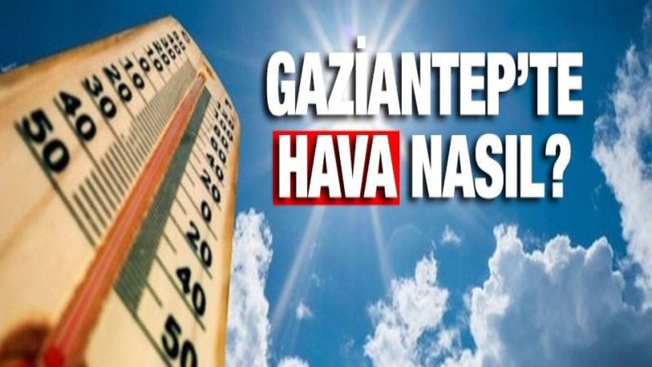 Gaziantep hava durumu