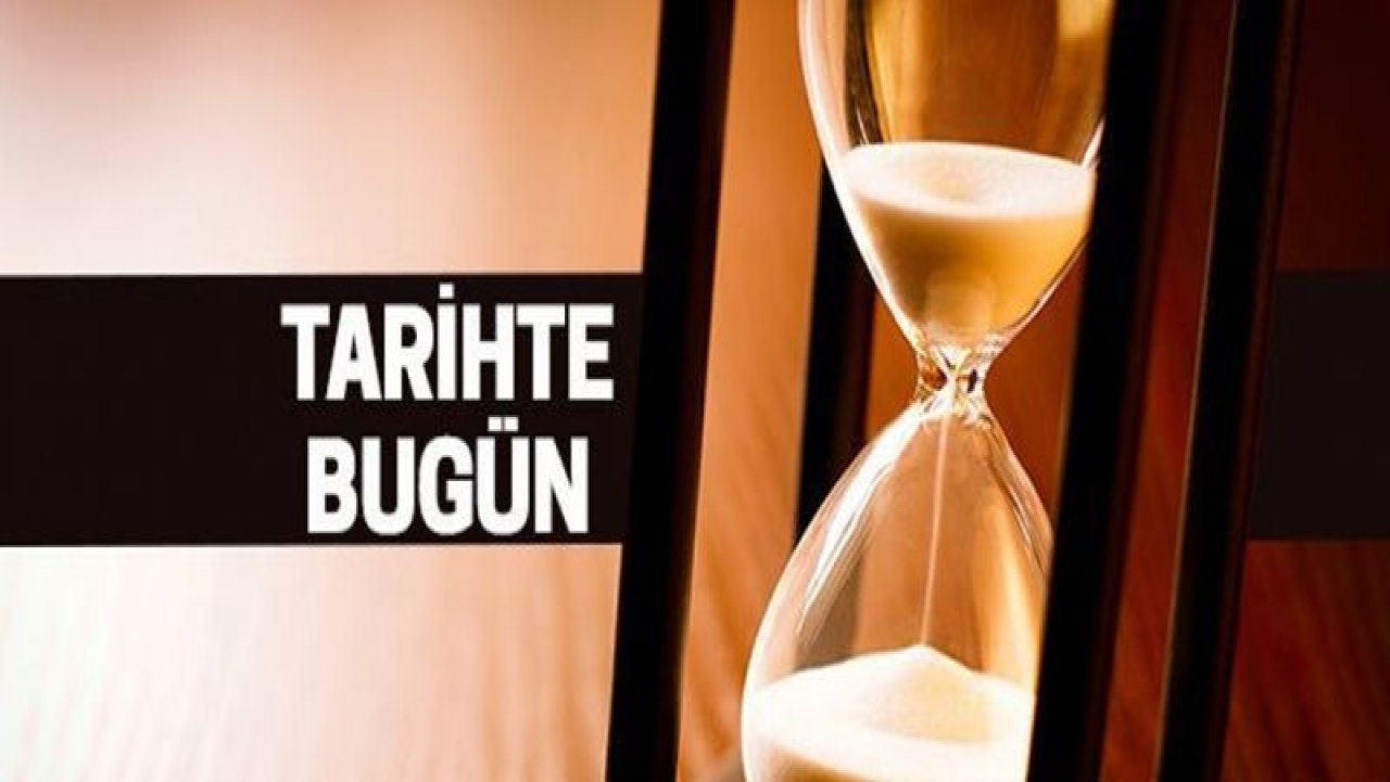 Tarihte bugün ne oldu?