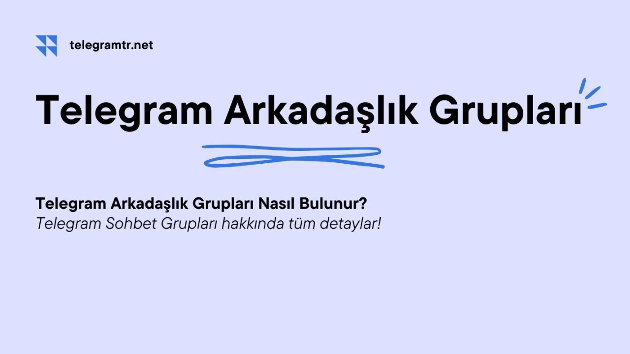 Telegram Arkadaşlık Grupları