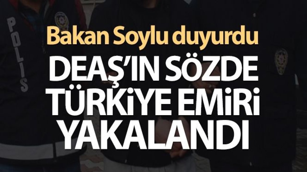 Son Dakika: DEAŞ'ın sözde Türkiye emiri yakalandı ve tutuklandı