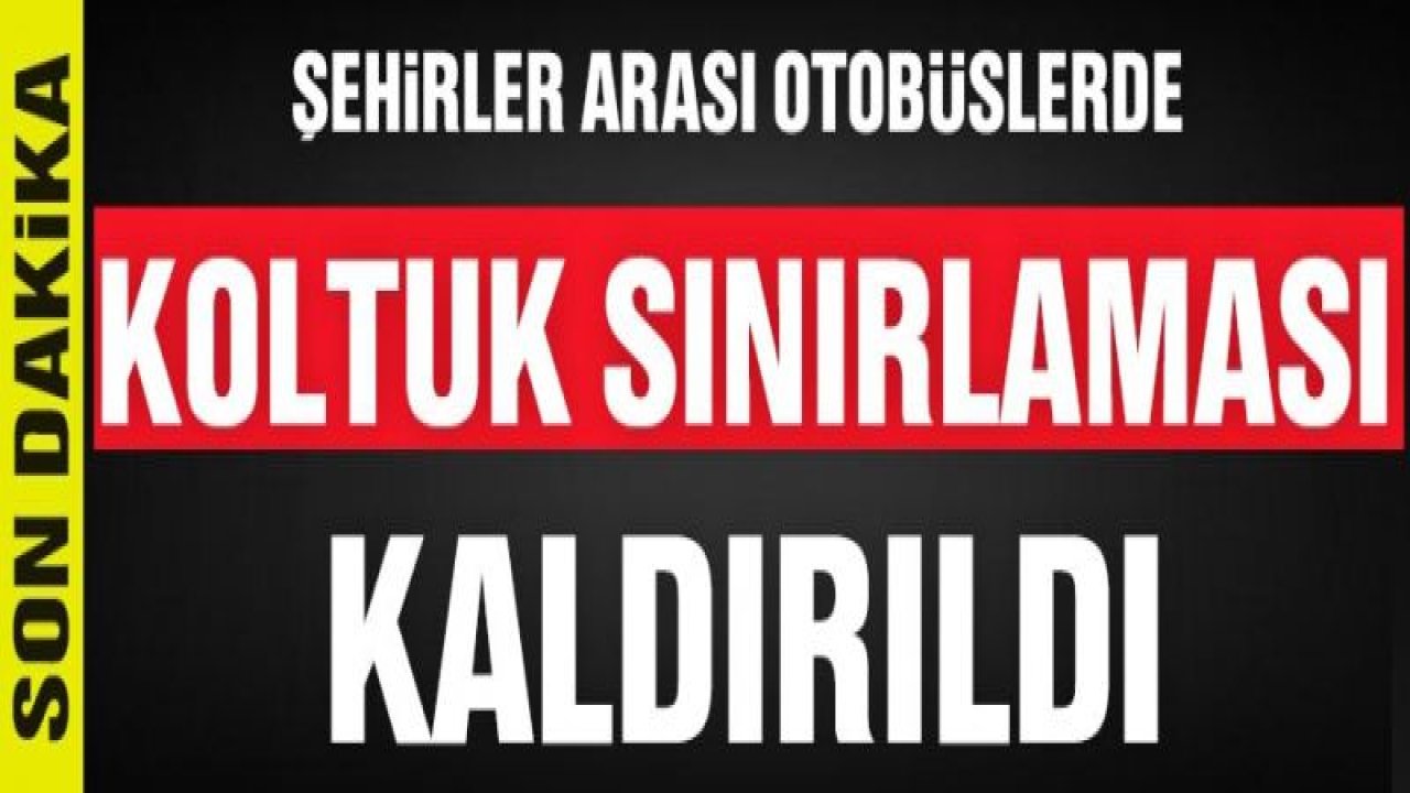 Şehirler arası otobüslerde yüzde 50 koltuk sınırlaması kaldırıldı