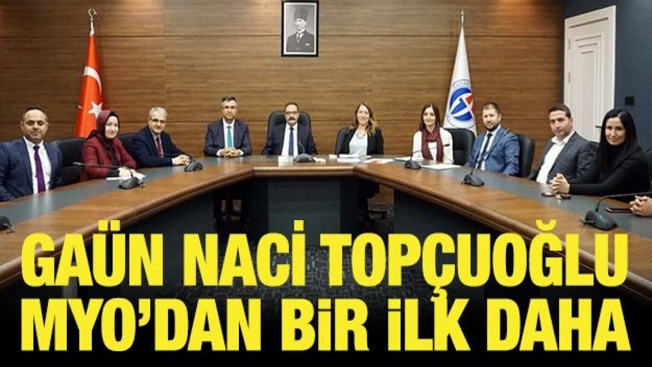 GAÜN NACİ TOPÇUOĞLU MYO’DAN BİR İLK DAHA