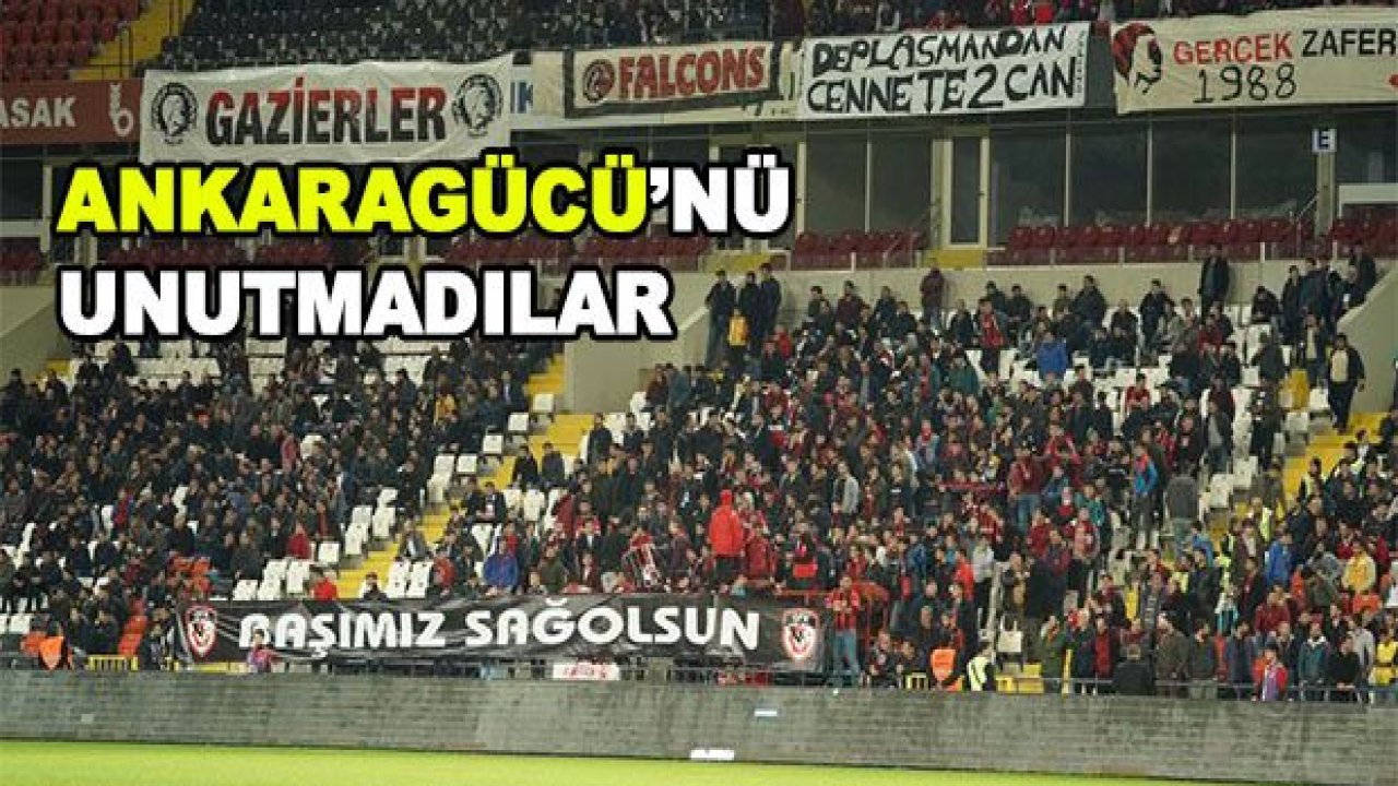 Taraftarlar Ankaragücü'nü unutmadı