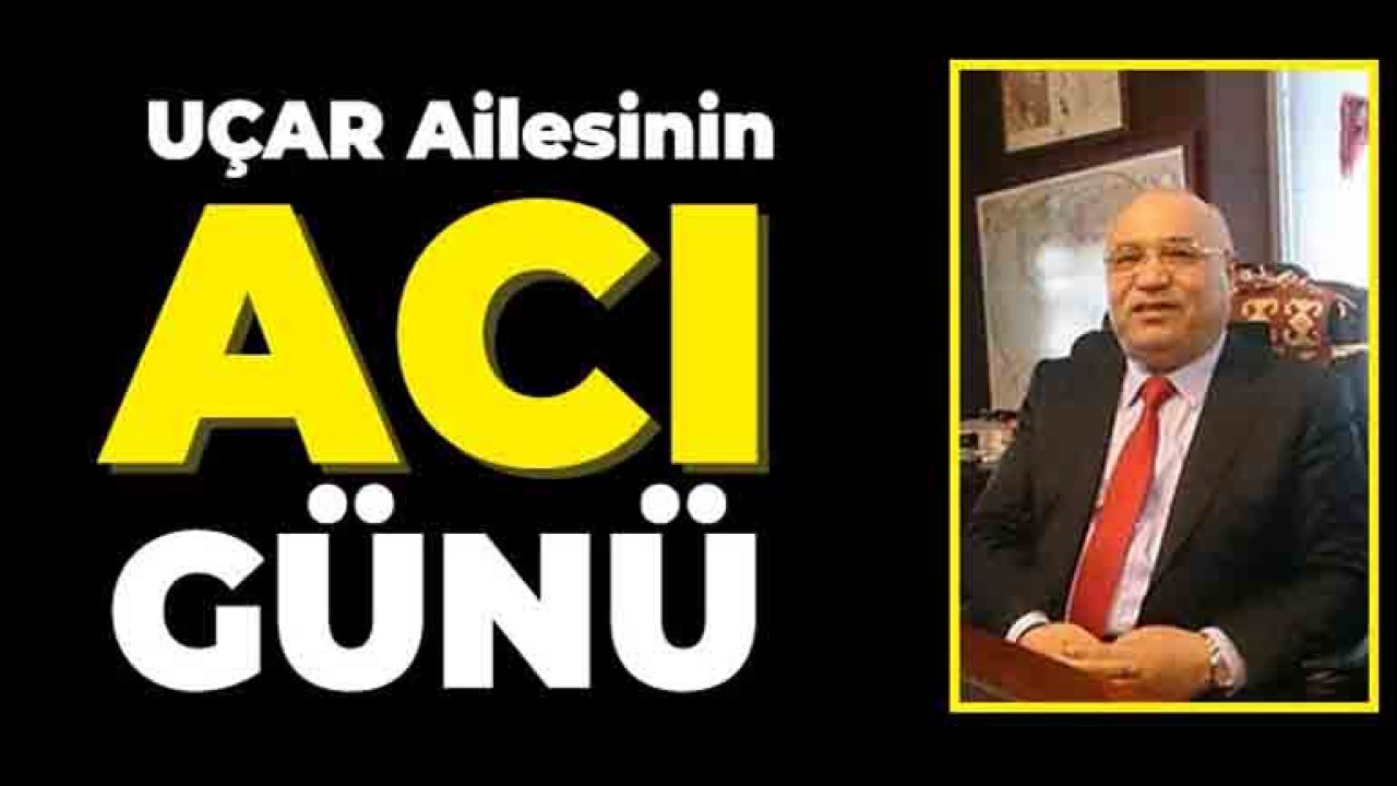 Uçar Ailesinin Acı Günü