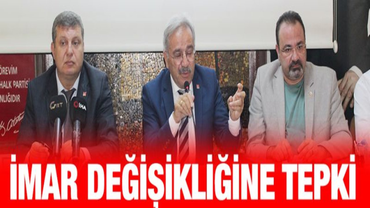 Gaziantep'teki imar değişikliği tepkisi