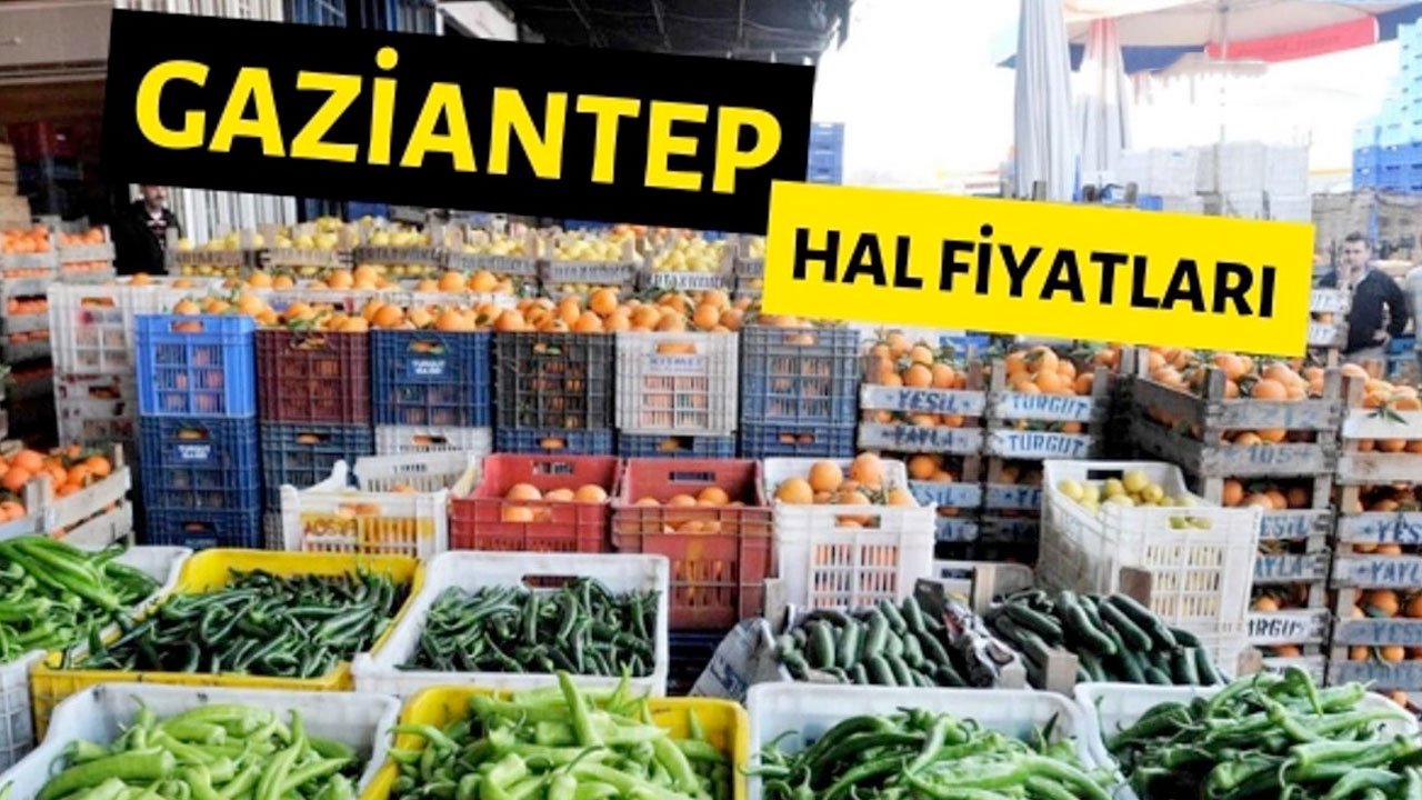 Gaziantep'te Hal Fiyatları Belli Oldu!