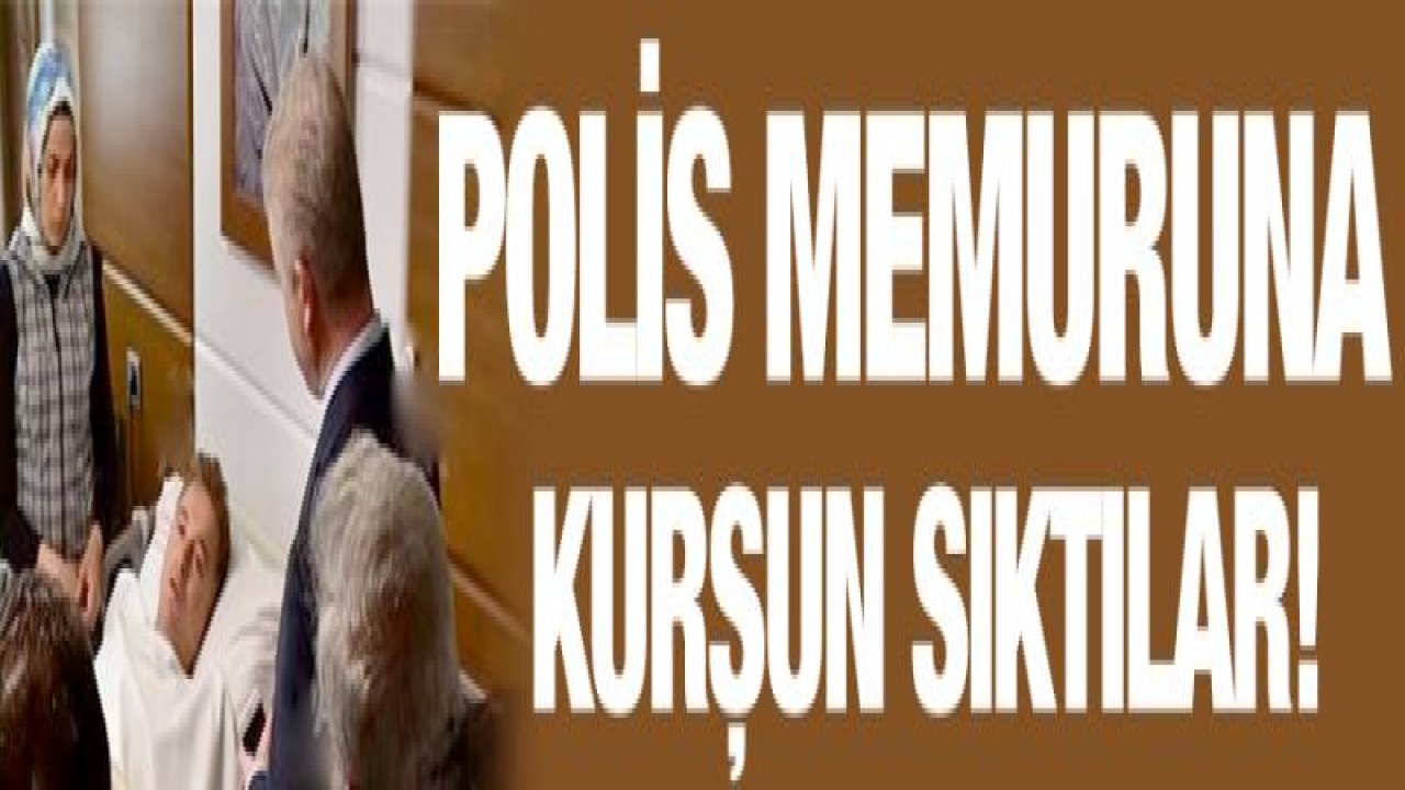 Polis memuruna kurşun sıktılar!