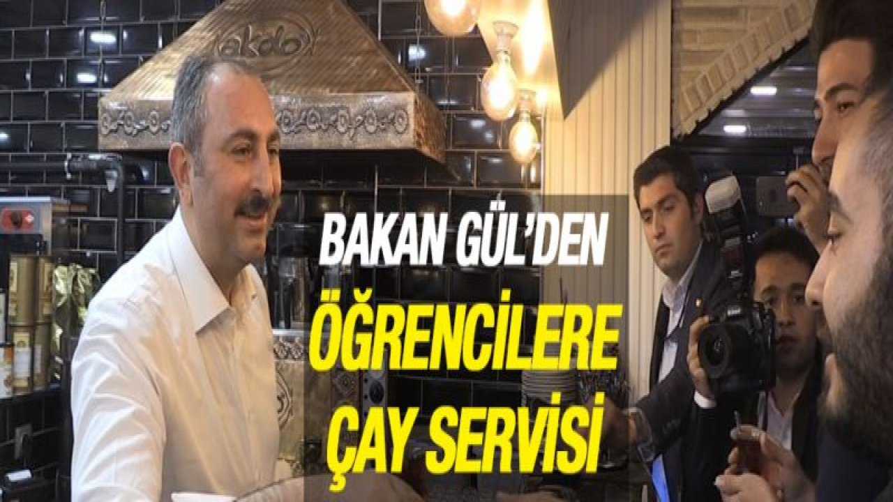 Adalet Bakanı Gül, öğrencilere çay dağıttı