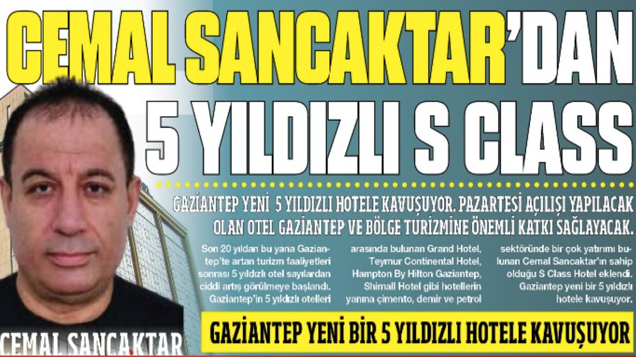 Gaziantep'e 5 Yıldızlı Yeni Otel! 5 yıldızlı S Class otelİ açılıyor. İşte Özellikleri