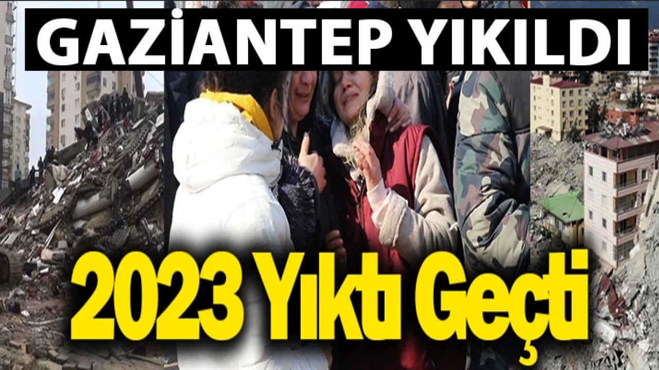 Gaziantep, Kahramanmaraş, Hatay, Adıyaman, Malatya, Şanlıurfa Ve Depremler! 2023 VE 6 ŞUBAT DEPREMLERİ! Bir Garip KALDIK 2023'TE