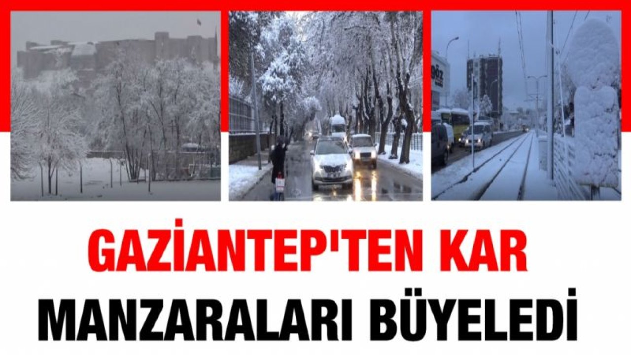 Gaziantep'ten kar manzaraları