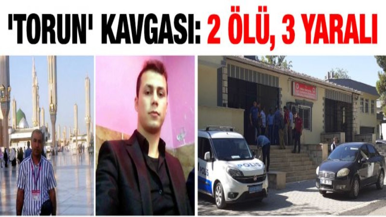 Gaziantep'te bıçaklı 'torun' kavgası: 2 ölü, 3 yaralı