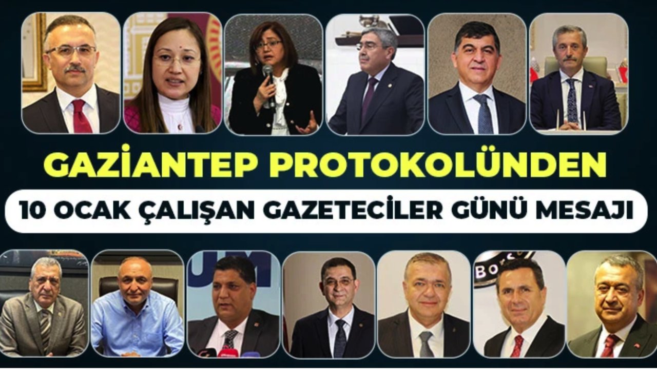 Gaziantep'te Yarın '10 ocak Gazeteciler Günü'... Gaziantep'te 10 Ocak Gazeteciler Günü Kutlama Mesajları...