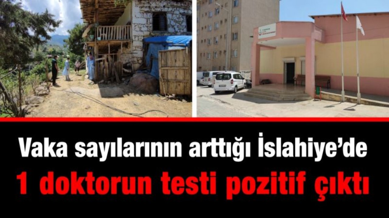 Vaka sayılarının arttığı İslahiye’de 1 doktorun testi pozitif çıktı