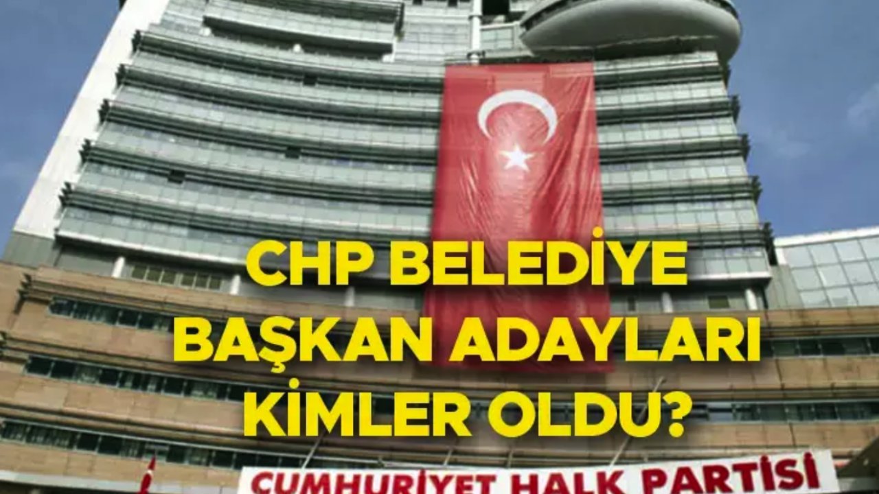 CHP Gaziantep Belediye Başkan Adayları Belli Oldu