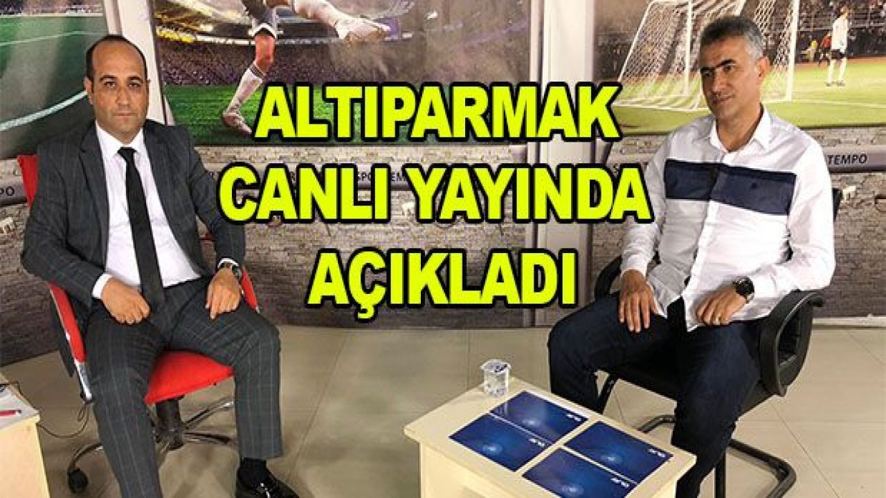 Altıparmak canlı yayında açıkladı