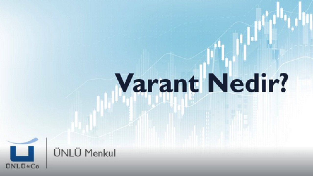 Varant Nedir? Varantlarda İşlem Nasıl Yapılır?