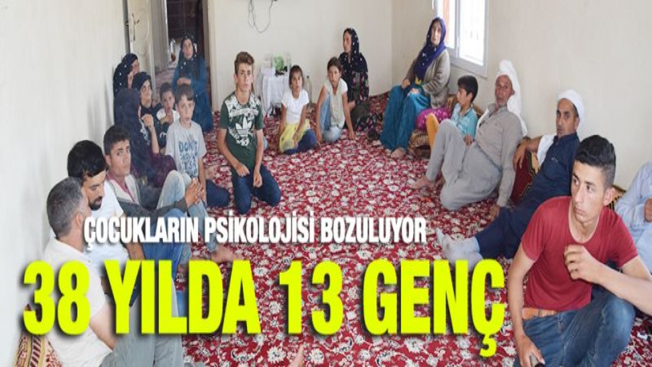 Bu mahallede 17 yaşına geleni ölüm korkusu sarıyor